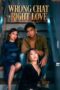 Nonton Film Wrong Chat Right Love (2026) Subtitle Indonesia